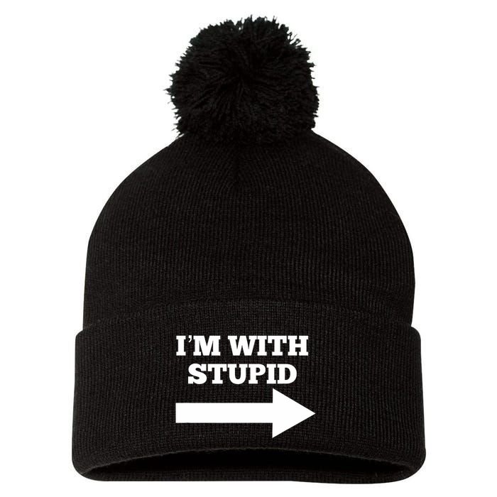 IM With Stupid Arrow Pointing Right Funny IM With Stupid Pom Pom 12in Knit Beanie