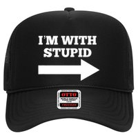 IM With Stupid Arrow Pointing Right Funny IM With Stupid Trucker Hat