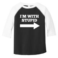 IM With Stupid Arrow Pointing Right Funny IM With Stupid Toddler Fine Jersey T-Shirt
