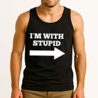 IM With Stupid Arrow Pointing Right Funny IM With Stupid Tank Top