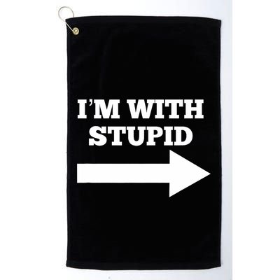 IM With Stupid Arrow Pointing Right Funny IM With Stupid Golf Towel