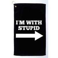 IM With Stupid Arrow Pointing Right Funny IM With Stupid Golf Towel