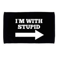 IM With Stupid Arrow Pointing Right Funny IM With Stupid Microfiber Hand Towel
