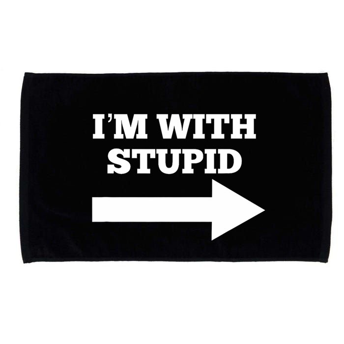 IM With Stupid Arrow Pointing Right Funny IM With Stupid Microfiber Hand Towel