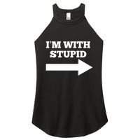 IM With Stupid Arrow Pointing Right Funny IM With Stupid Women's Perfect Tri Rocker Tank