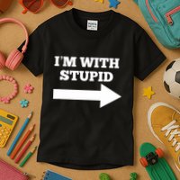 IM With Stupid Arrow Pointing Right Funny IM With Stupid Kids T-Shirt