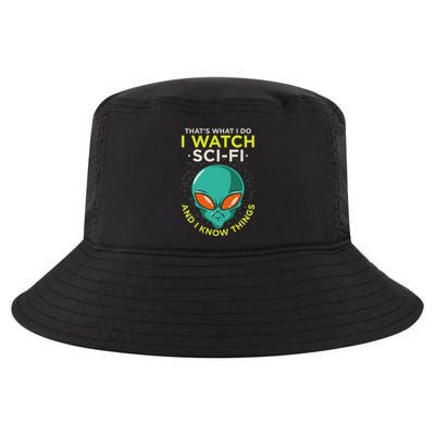 I Watch Sci Fi And I Know Things Cool Comfort Performance Bucket Hat