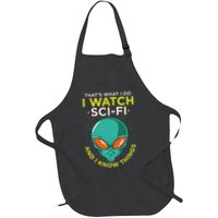 I Watch Sci Fi And I Know Things Apron