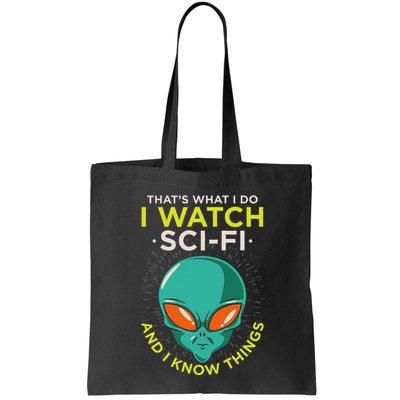 I Watch Sci Fi And I Know Things Bag