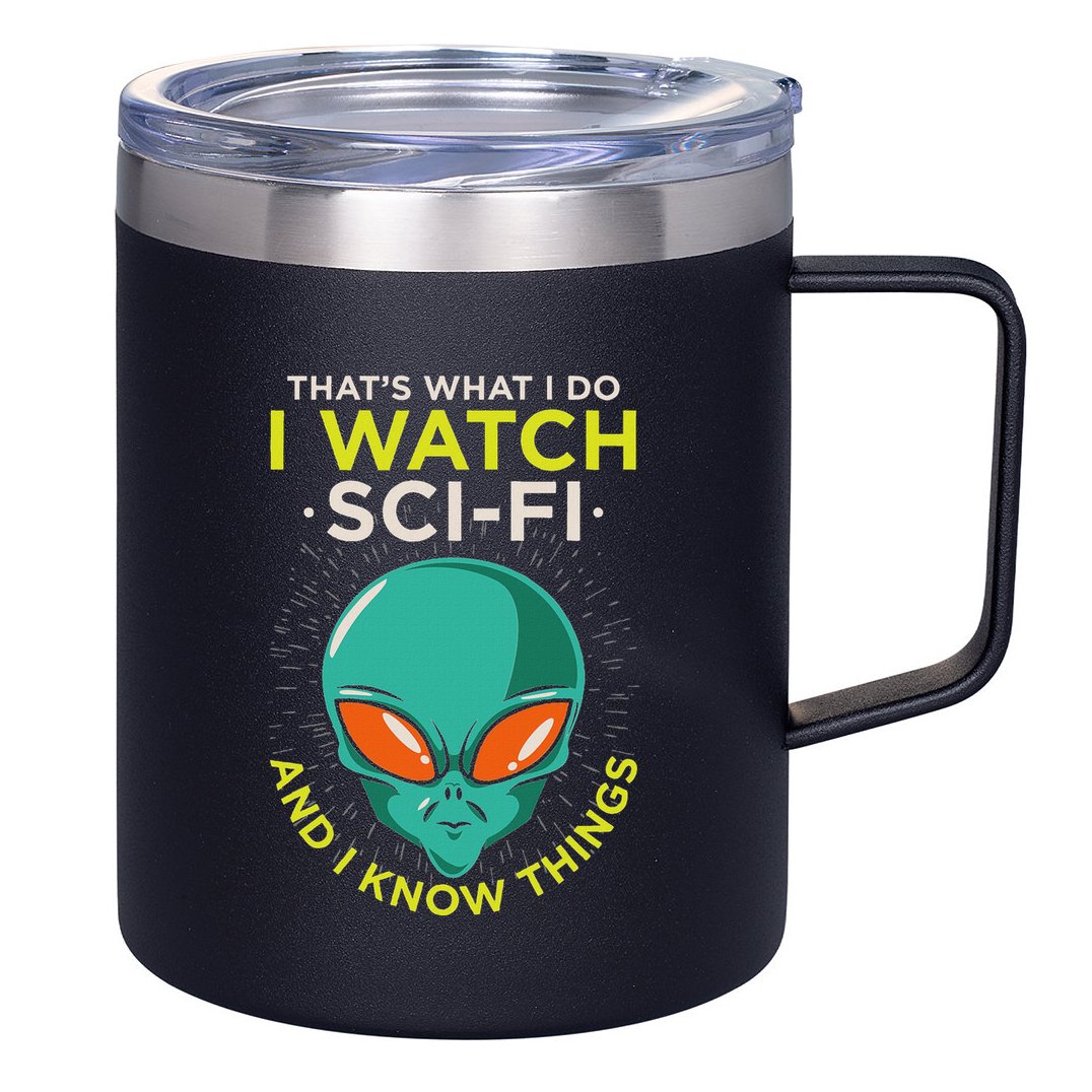 I Watch Sci Fi And I Know Things 12oz Stainless Steel Coffee Mug