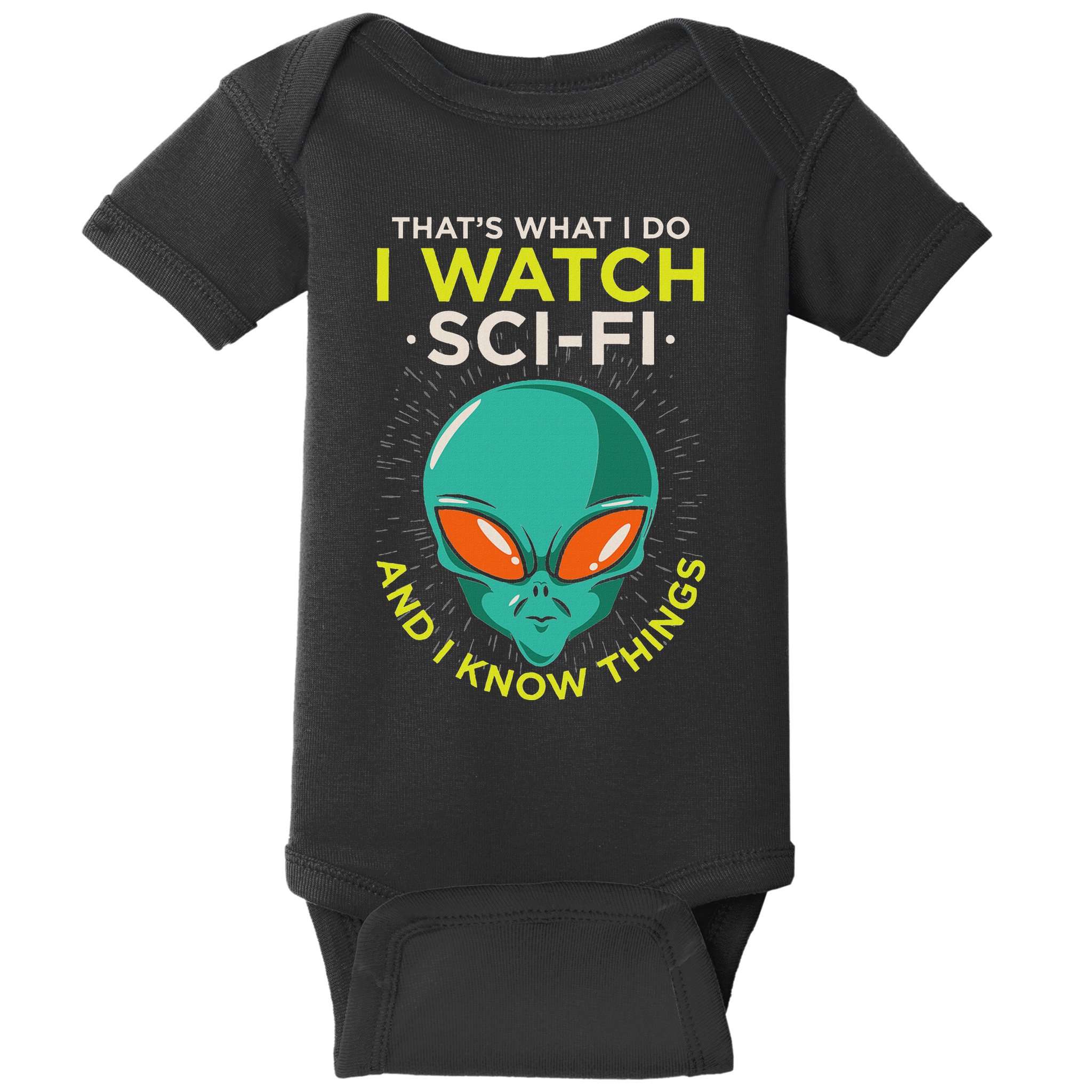 I Watch Sci Fi And I Know Things Baby Bodysuit