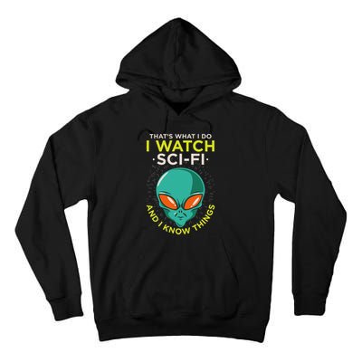 I Watch Sci Fi And I Know Things Tall Hoodie