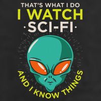 I Watch Sci Fi And I Know Things Golf Towel