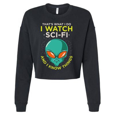 I Watch Sci Fi And I Know Things Cropped Pullover Crew