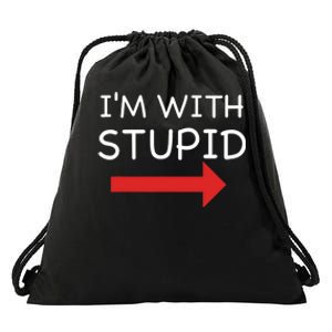 IM With Stupid Funny Drawstring Bag