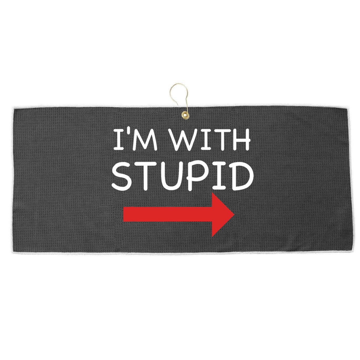 IM With Stupid Funny Large Microfiber Waffle Golf Towel