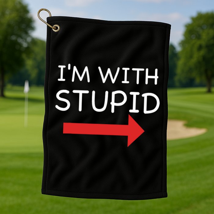 IM With Stupid Funny Golf Towel