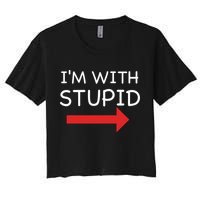 IM With Stupid Funny Women's Crop Top Tee