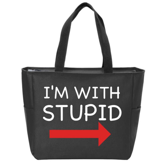 IM With Stupid Funny Zip Tote Bag