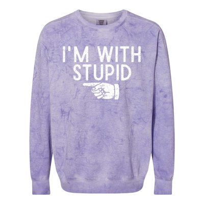 IM With Stupid Left Pointing Hand Funny Friend Or Family Colorblast Crewneck Sweatshirt