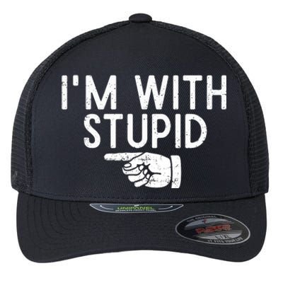 IM With Stupid Left Pointing Hand Funny Friend Or Family Flexfit Unipanel Trucker Cap