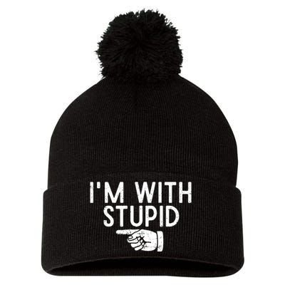 IM With Stupid Left Pointing Hand Funny Friend Or Family Pom Pom 12in Knit Beanie