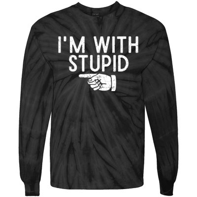 IM With Stupid Left Pointing Hand Funny Friend Or Family Tie-Dye Long Sleeve Shirt