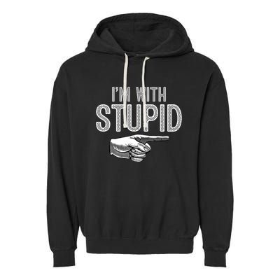 Im With Stupid Funny Couples Im With Stupid Garment-Dyed Fleece Hoodie