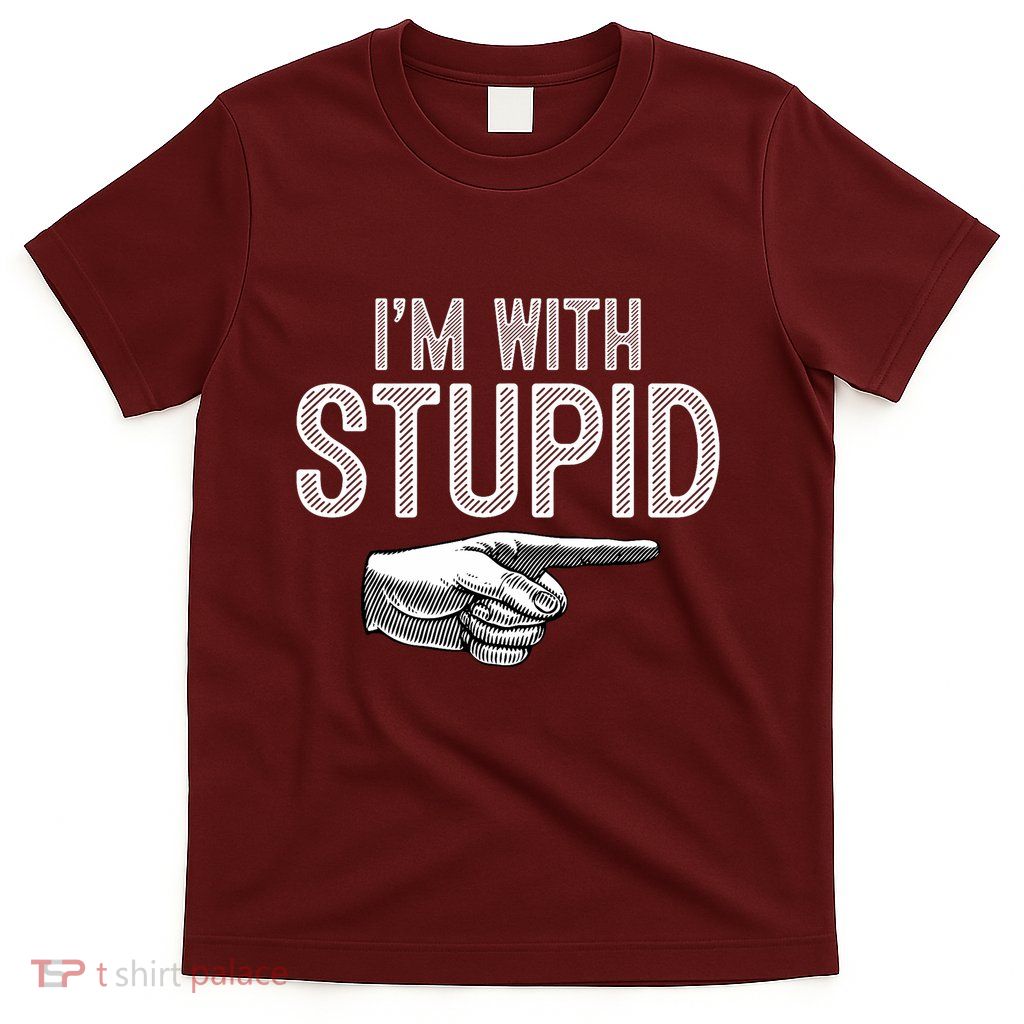 Im With Stupid Funny Couples Im With Stupid T-Shirt