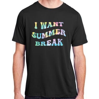 I Want Summer Break Teacher Last Day Of School Groovy Adult ChromaSoft Performance T-Shirt