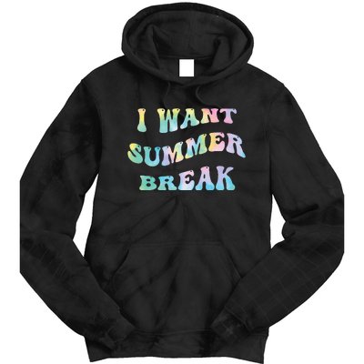 I Want Summer Break Teacher Last Day Of School Groovy Tie Dye Hoodie