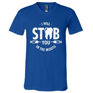 I Will Stab You In The Mouth Dentist Ortho Dentistry Doctor Gift V-Neck T-Shirt