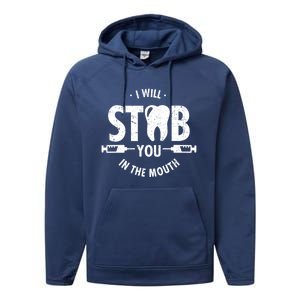 I Will Stab You In The Mouth Dentist Ortho Dentistry Doctor Gift Performance Fleece Hoodie