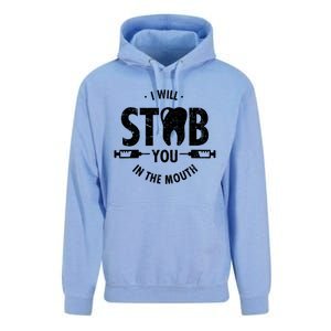 I Will Stab You In The Mouth Dentist Ortho Dentistry Doctor Gift Unisex Surf Hoodie