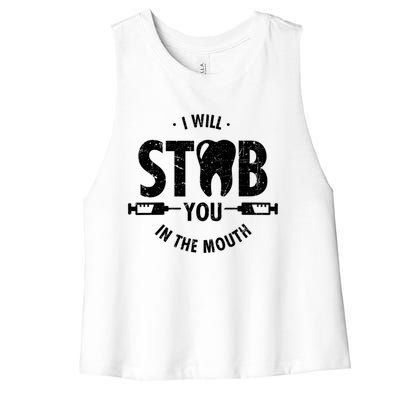 I Will Stab You In The Mouth Dentist Ortho Dentistry Doctor Gift Women's Racerback Cropped Tank