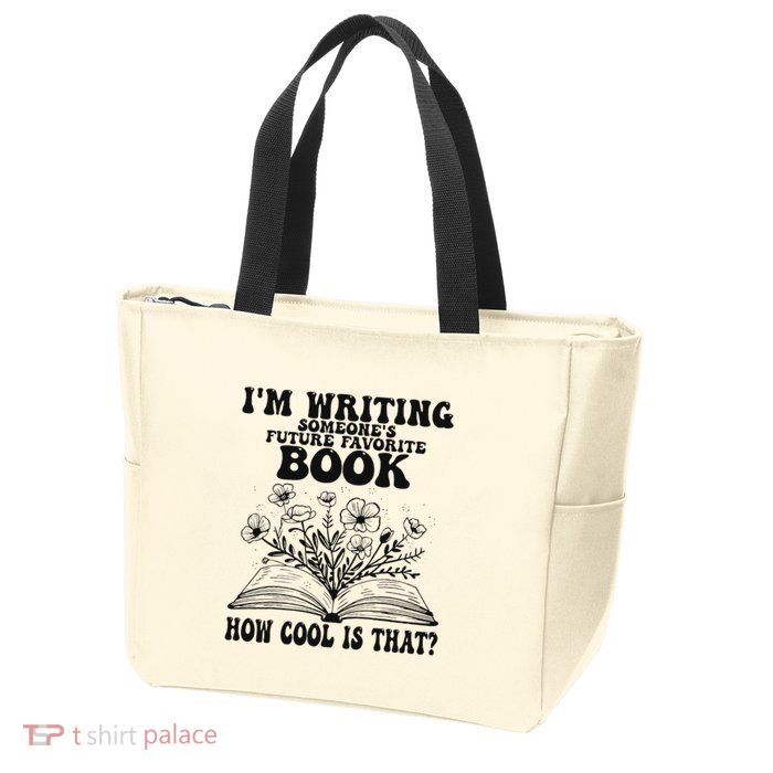 IM Writing Someone’S Future Favorite Book How Cool Is That Zip Tote Bag