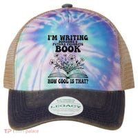 IM Writing Someone’S Future Favorite Book How Cool Is That Legacy Tie Dye Trucker Hat