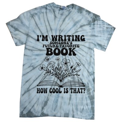 IM Writing Someone’S Future Favorite Book How Cool Is That Tie-Dye T-Shirt