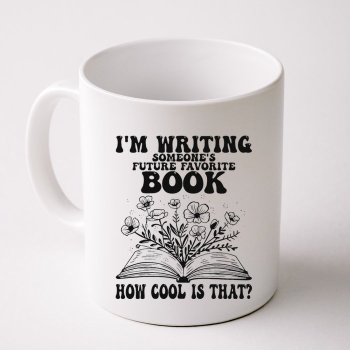 IM Writing Someone’S Future Favorite Book How Cool Is That Mug