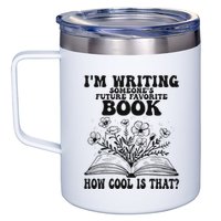 IM Writing Someone’S Future Favorite Book How Cool Is That 12oz Stainless Steel Coffee Mug