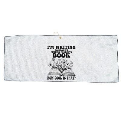 IM Writing Someone’S Future Favorite Book How Cool Is That Large Microfiber Waffle Golf Towel
