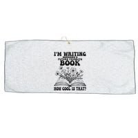 IM Writing Someone’S Future Favorite Book How Cool Is That Large Microfiber Waffle Golf Towel