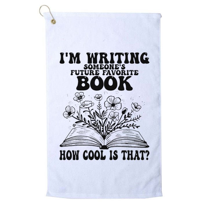 IM Writing Someone’S Future Favorite Book How Cool Is That Golf Towel