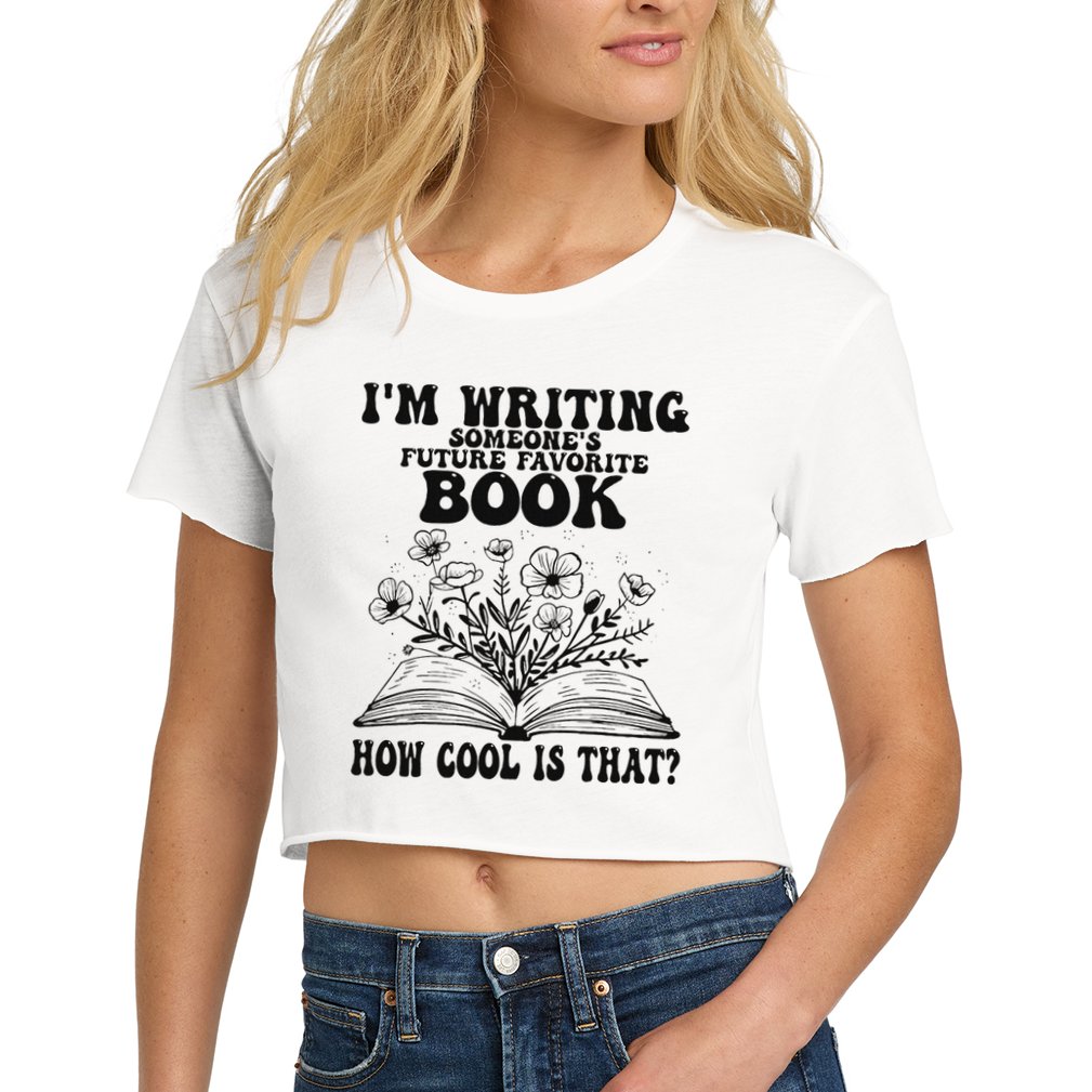 IM Writing Someone’S Future Favorite Book How Cool Is That Crop Top