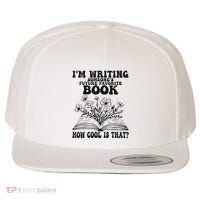IM Writing Someone’S Future Favorite Book How Cool Is That Wool Snapback Cap