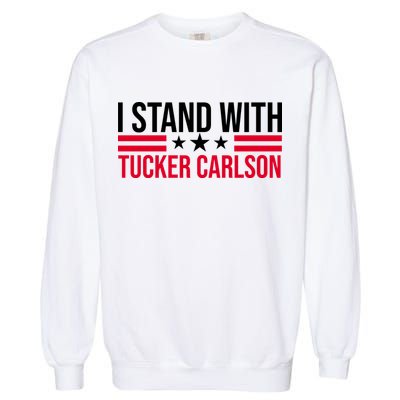 I Stand With Tucker Carlson Garment-Dyed Sweatshirt