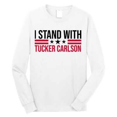 I Stand With Tucker Carlson Long Sleeve Shirt