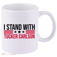 I Stand With Tucker Carlson 11oz C Handle Ceramic Mug