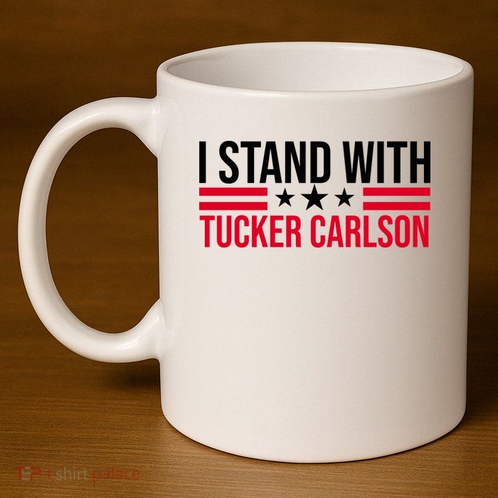I Stand With Tucker Carlson 11oz C Handle Ceramic Mug