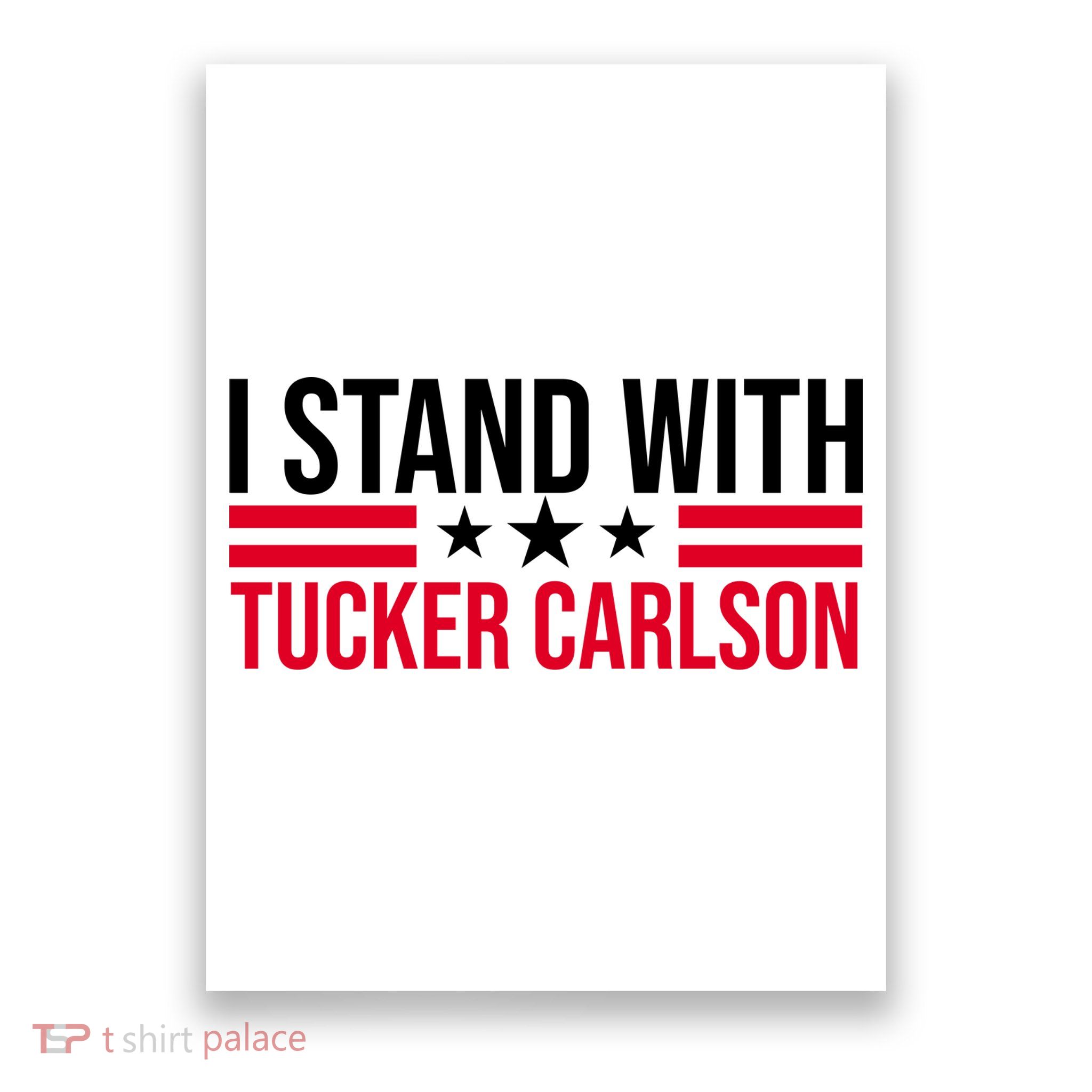 I Stand With Tucker Carlson Poster